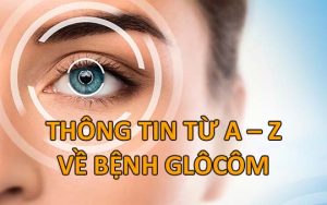 Bệnh glocom ở mắt – Rất dễ gây mù nếu phát hiện muộn