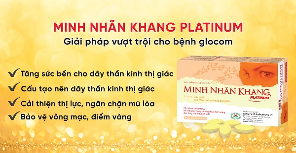Minh Nhãn Khang Platinum – Giải pháp toàn diện cho người bệnh tăng nhãn áp 
